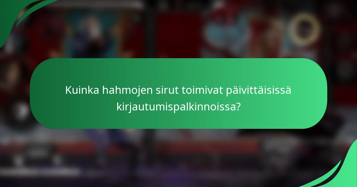 Kuinka hahmojen sirut toimivat päivittäisissä kirjautumispalkinnoissa?