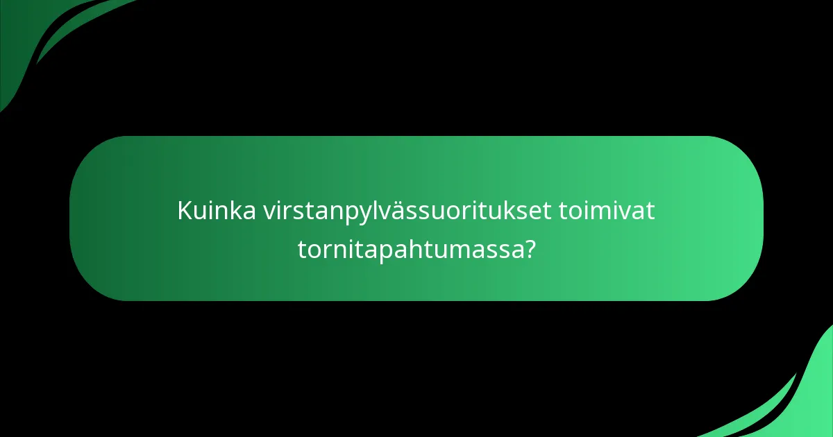 Kuinka virstanpylvässuoritukset toimivat tornitapahtumassa?