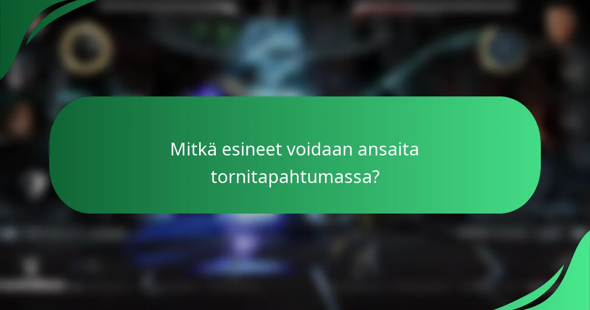 Mitkä esineet voidaan ansaita tornitapahtumassa?