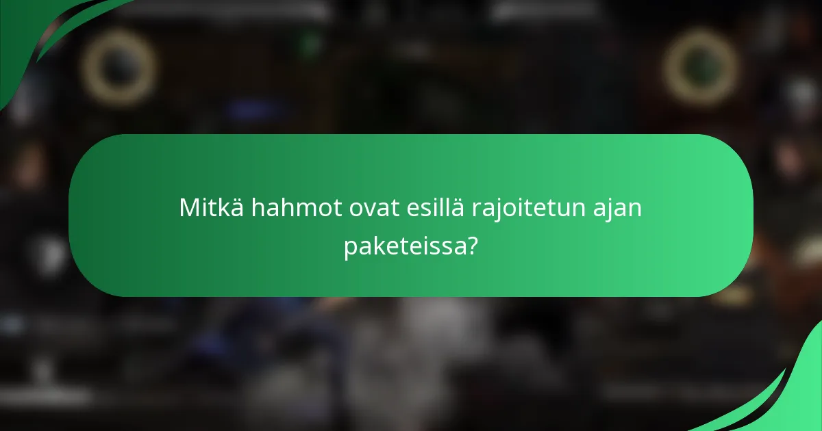 Mitkä hahmot ovat esillä rajoitetun ajan paketeissa?