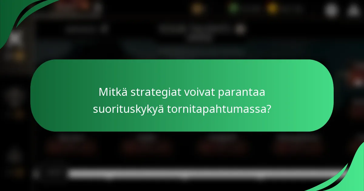 Mitkä strategiat voivat parantaa suorituskykyä tornitapahtumassa?